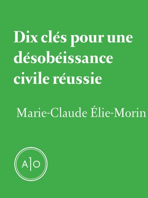 cover image of Dix clés pour une désobéissance civile réussie